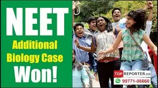 NEET Additional Biology Case Won! top reporter