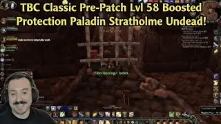 TBC Pre-Patch Lvl 58 Boosted Protection Paladin Stratholme Undead!