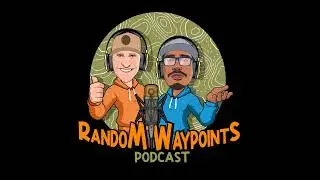 RANDOM WAYPOINTS PODCAST EP0640 | LEGAL NATIONAL PARK FILMMAKING | TRUMP MUSK CHINA AND EV INDUSTRY