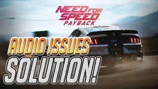 How to Fix Need For Speed Payback Stuttering / Sounds Issues