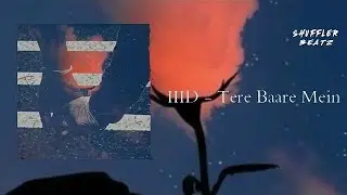 IIID MUSIC |Tere Baare Mein|Prod.by-Shufflerbeatz|Official audio| Hindi love rap 2021