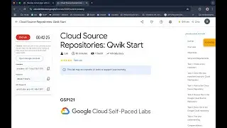 Cloud Source Repositories: Qwik Start | #qwiklabs | #GSP121 | [With Explanation🗣️]
