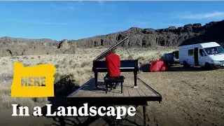 &lsquo;In A Landscape&rsquo; concerts bring a grand piano to Oregon&rsquo;s most scenic vistas