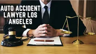Auto Accident Lawyer Los Angeles - Lawyers Near You