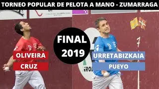 Final TORNEO NO FEDERADOS de Zumarraga 2019. Oliveira - Cruz vs Urretabizkaia - Pueyo. Pelota Vasca