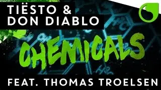 Ti&euml;sto & Don Diablo Ft. Thomas Troelsen - Chemicals (Original Mix)