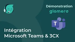 D1 | Fonctionnalit&eacute; d'int&eacute;gration Microsoft Teams - 3CX