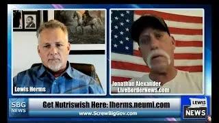 EXCLUSIVE- DIRECT FROM THE BORDER, THE CABAL'S PLAN EXPOSED-Lewis Herms Show