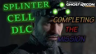 Ghost Recon Wildlands: SPLINTER CELL DLC EASTER EGG!  - COMPLETING MISSION! 1440p 60fps 2K GAMEPLAY!