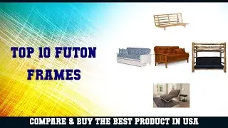 Top 10 Futon Frames to buy in USA 2021 | Price & Review