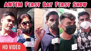 ANTIM FIRST DAY FIRST SHOW Public Review | Salman Khan, Aayush Sharma, Mahima Makwana