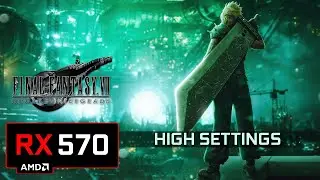 Final Fantasy VII : Remake Intergrade | Gameplay Benchmark | i7-3770 Rx 570 | 1080P
