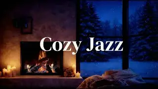 Slow Jazz by the Fireplace ❄️ Snow Outside the Window | Cozy Winter Background Music