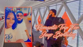 A Romantic Escape for Jay's Birthday PART 1