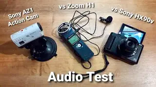 Zoom H1 vs Sony HX90 vs Sony HDR AZ1 Action Cam | MOVO GM100 Clip On Lav Mic