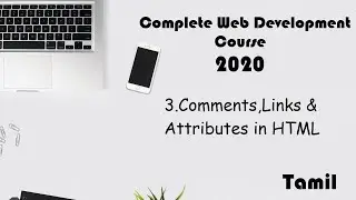 3.Comments,Links,Attributes || Complete Web development Course in Tamil || 2020 || HTML full Course