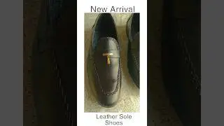 Leather Sole Shoes New Arrival #leather #leathersole #shortsfeed