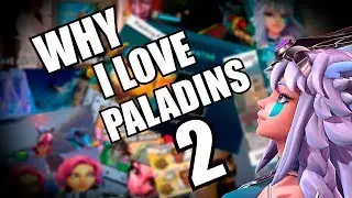 WHY I LOVE PALADINS 2