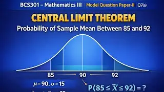 Central Limit Theorem &ndash; MOST IMPORTANT VTU Question | BCS301 Mathematics III | Module 4