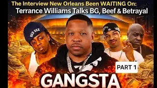The Interview New Orleans Been WAITING On: Terrance Williams Talks BG, Beef & Betrayal