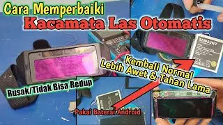 Cara Memperbaiki Kacamata Las Otomatis Yang Rusak/ Tidak Bisa Redup