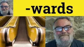 🔵 Towards Meaning - -wards Suffix - Inwards Upwards Downwards Homewards Skywards Northwards Forwards