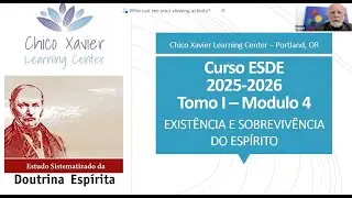 ESDE Tomo 1 - Aula #6: Módulo 4 - Existência e sobrevivência do Espírito