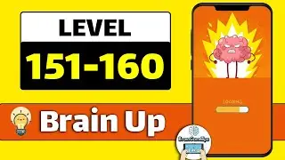 Brain Up Level 151 152 153 154 155 156 157 158 159 160 Walkthrough
