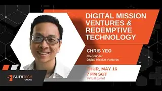 Digital Mission Ventures & Redemptive Technology - FaithTech Asia Online May 2024
