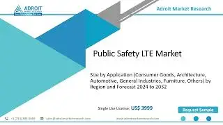 Public Safety LTE Market Size, Share, Outlook and Forecast 2024 &ndash; 2032