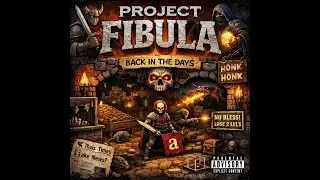 Project Fibula - Back in the days