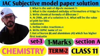 Jac board class 11 term 2 chemistry model set 3 solution 2022.#class11_term2_chemistry_model_set_3