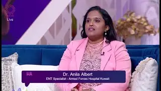Hala Kuwait Dr Anila Albert ENT interview