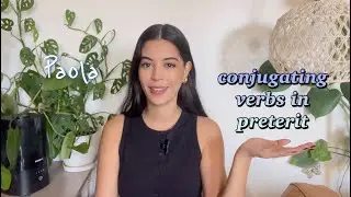 ❓How to conjugate verbs in the past in Spanish? / C&oacute;mo conjugar verbos en pret&eacute;rito en espa&ntilde;ol
