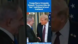 Trump Shares Conversation with Netanyahu: 