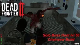 Dead Frointer 2 - Solo Boss Hunt lvl 50 #1