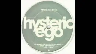 Hysteric Ego - Time To Get Back (Ruff Driverz Mix)