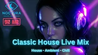 NOCTURA House Mix &mdash;House &bull; Classic &bull; Pumping (122&ndash;126 BPM) | Night City
