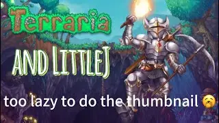LittleJ Plays TERRARIA!!! - PT.1