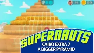 Supernauts Mission Guide: Cairo - Extra 7 (