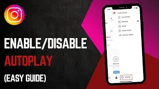 How To Enable/Disable Instagram Video Autoplay