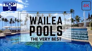 THE BEST WAILEA MAUI HOTEL POOLS | Oceanfront Resort Pools in 4k