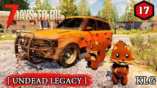 7 Days to Die mod [ Undead Legacy ] ► Новая тачка ►#17 (Стрим 2К/RU)