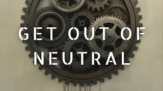 November 16, 2025: Pastor Chris: Get Out of Neutral