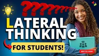 How Lateral Thinking Supercharges Student Success!
