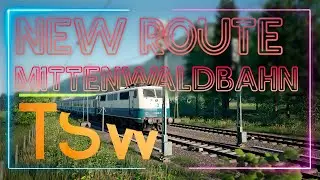 Train Sim World 5: Mittenwaldbahn: Innsbruck - Garmisch-Partenkirchen (BEST mountain scenery)
