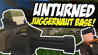 JUGGERNAUT BASE - Unturned Base Defense (Juggernaut RP)