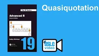 Advanced R: Quasiquotation (advr10 19)