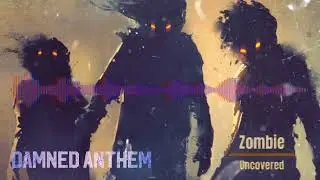 Damned Anthem - Zombie (Saga Remix)