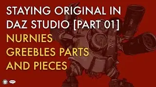 Сохраняем оригинальность в DAZ Studio &mdash; Часть 01 (Детали и детали Nurnies Greebles)